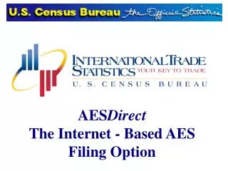 AES Direct The Internet - Based AES Filing Option
