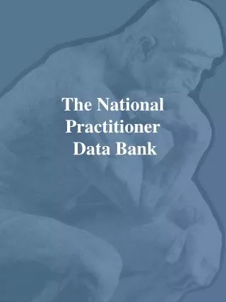 The National Practitioner Data Bank
