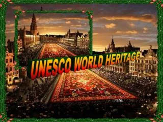 UNESCO WORLD HERITAGE