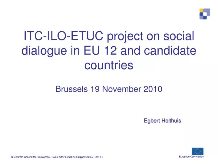 itc ilo etuc project on social dialogue in eu 12 and candidate countries brussels 19 november 2010