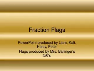 Fraction Flags