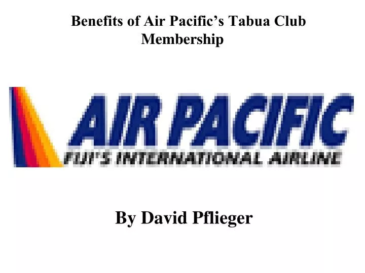 benefits of air pacific s tabua club membership
