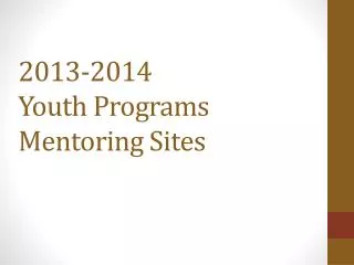 2013-2014 Youth Programs Mentoring Sites