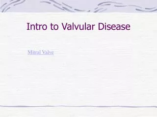 Intro to Valvular Disease
