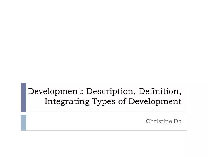 development description definition integrating types of development