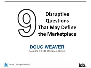 Disruptive Questions That May Define the Marketplace