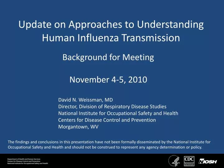 update on approaches to understanding human influenza transmission