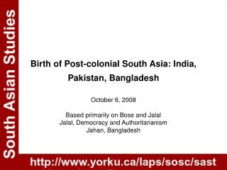 Birth of Post-colonial South Asia: India, Pakistan, Bangladesh