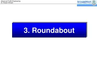 3. Roundabout