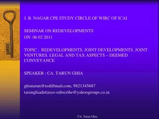 J. B. NAGAR CPE STUDY CIRCLE OF WIRC OF ICAI SEMINAR ON REDEVELOPMENTS ON 06 02 2011