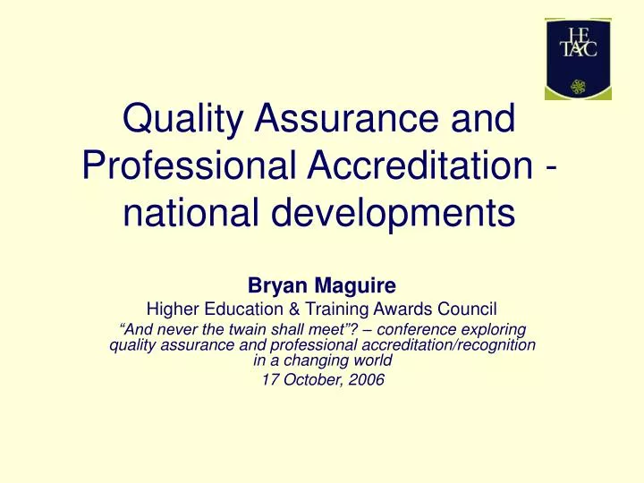 quality assurance and professional accreditation national developments