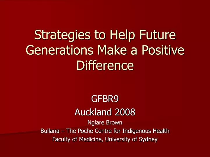 strategies to help future generations make a positive difference