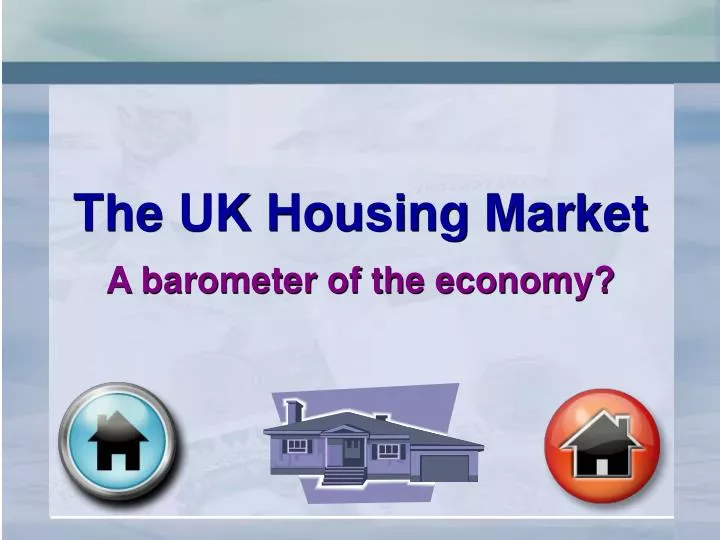 the uk housing market a barometer of the economy