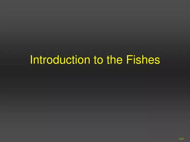 introduction to the fishes