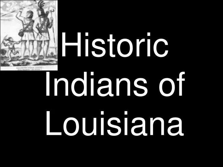 historic indians of louisiana