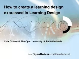 How to create a learning design expressed in Learning Design