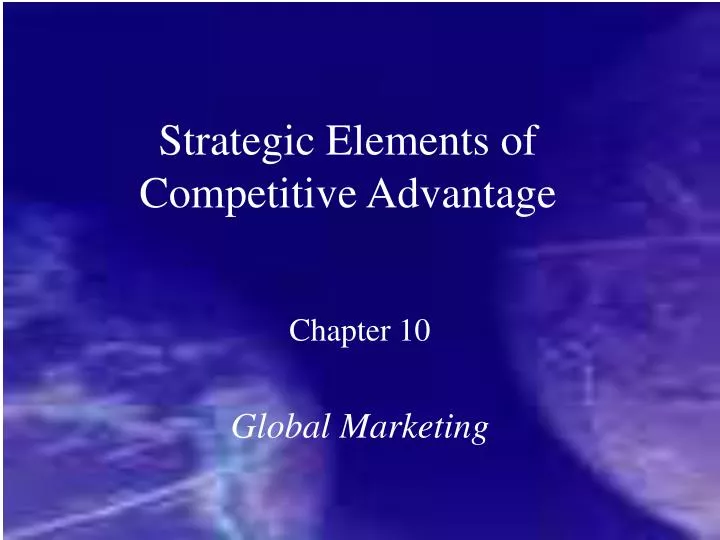strategic elements of competitive advantage