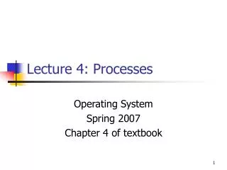 Lecture 4: Processes