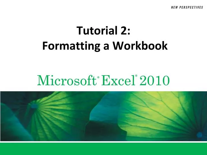 tutorial 2 formatting a workbook