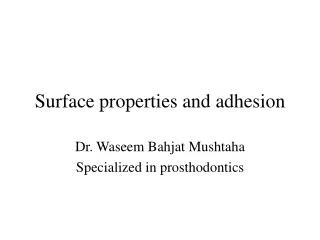 Surface properties and adhesion
