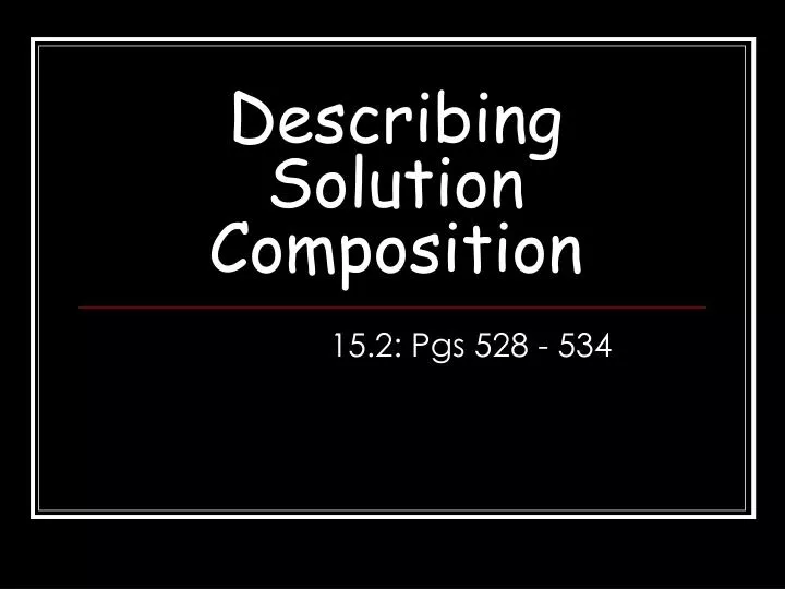 describing solution composition