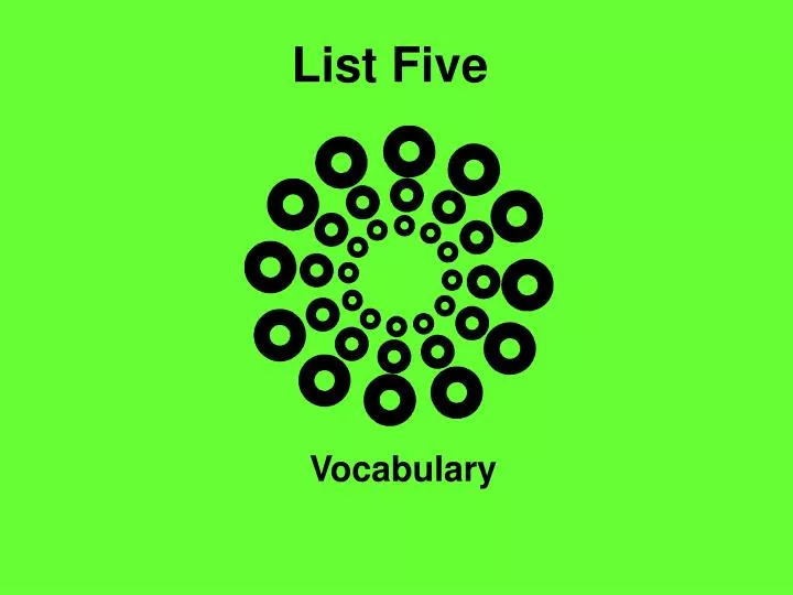 list five