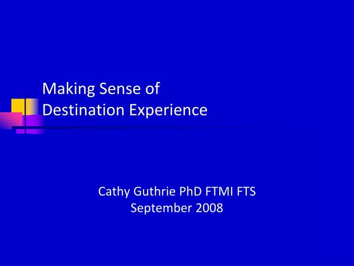 making sense of destination experience