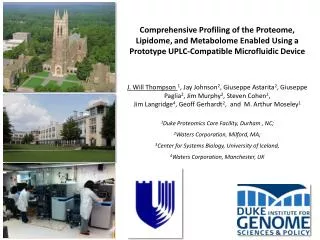 Comprehensive Profiling of the Proteome, Lipidome , and Metabolome Enabled Using a Prototype UPLC-Compatible Microflu