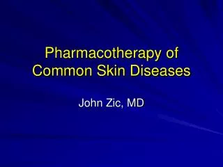 Pharmacotherapy of Common Skin Diseases