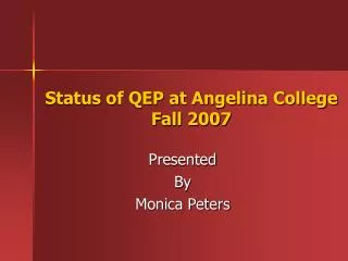 Status of QEP at Angelina College Fall 2007