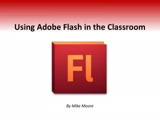 Using Adobe Flash in the Classroom