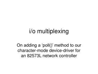 i/o multiplexing