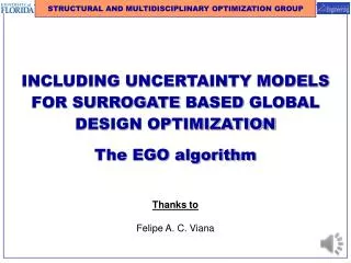INCLUDING UNCERTAINTY MODELS FOR SURROGATE BASED GLOBAL DESIGN OPTIMIZATION The EGO algorithm