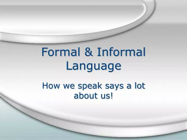 formal informal language