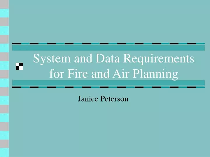 system and data requirements for fire and air planning