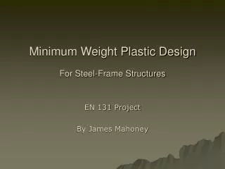 Minimum Weight Plastic Design For Steel-Frame Structures