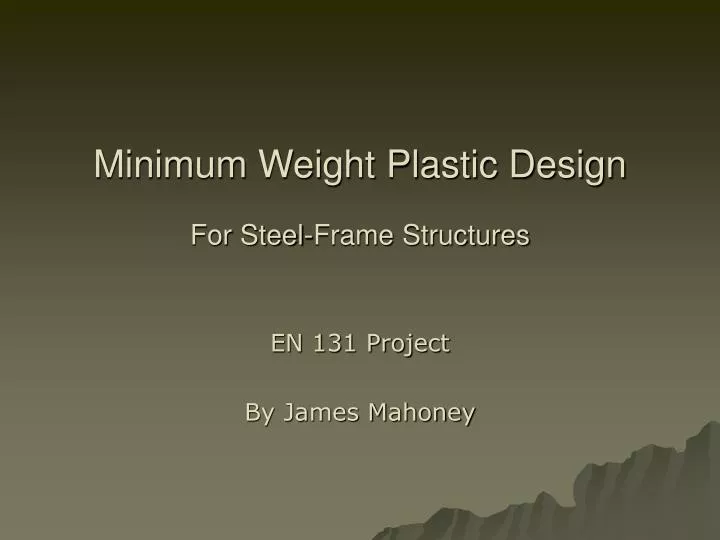 minimum weight plastic design for steel frame structures