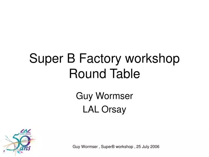 super b factory workshop round table