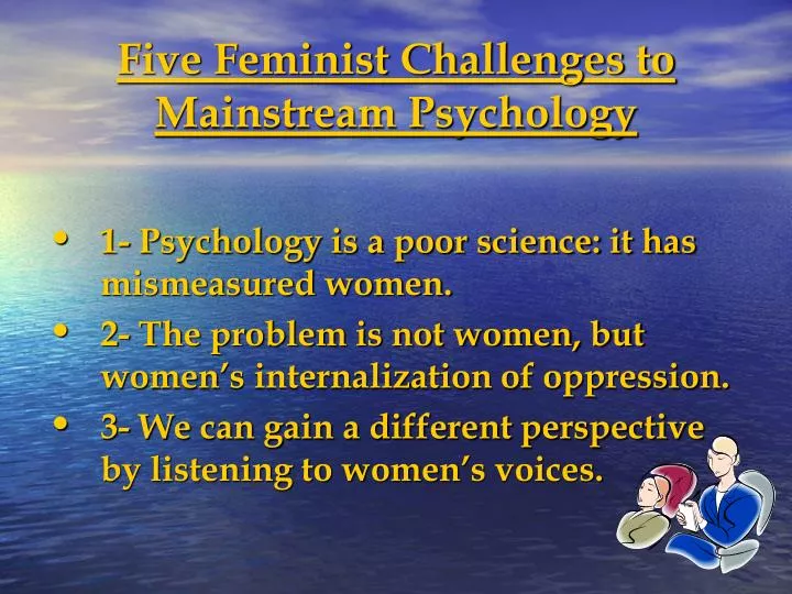 five feminist challenges to mainstream psychology