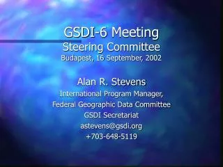 GSDI-6 Meeting Steering Committee Budapest, 16 September, 2002