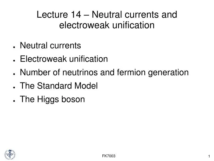 lecture 14 neutral currents and electroweak unification