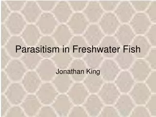 Parasitism in Freshwater Fish