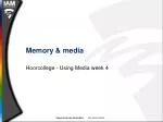 Memory &amp; media - slide 1