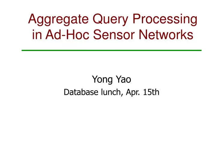 aggregate query processing in ad hoc sensor networks