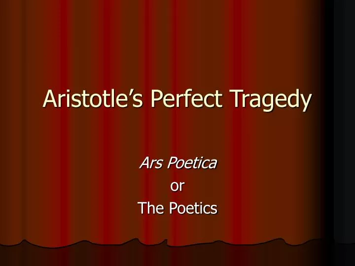 aristotle s perfect tragedy