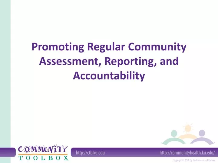 promoting regular community assessment reporting and accountability