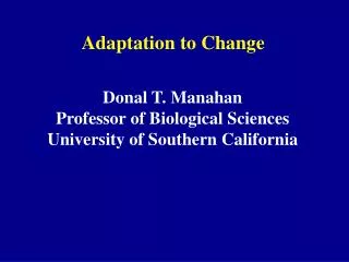 Adaptation to Change