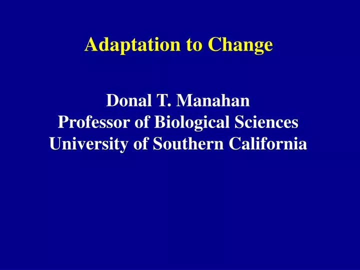 adaptation to change