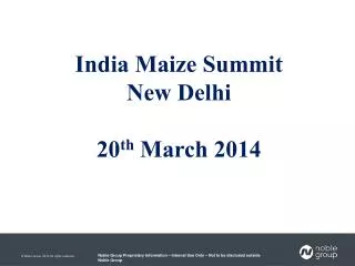 India Maize Summit New Delhi 20 th March 2014
