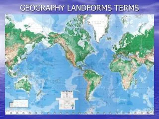 GEOGRAPHY LANDFORMS TERMS